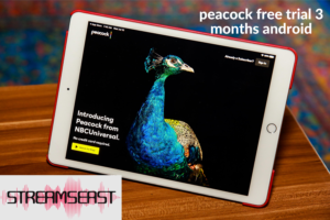 peacock free trial 3 months android