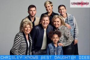 chrisley knows best daughter dies